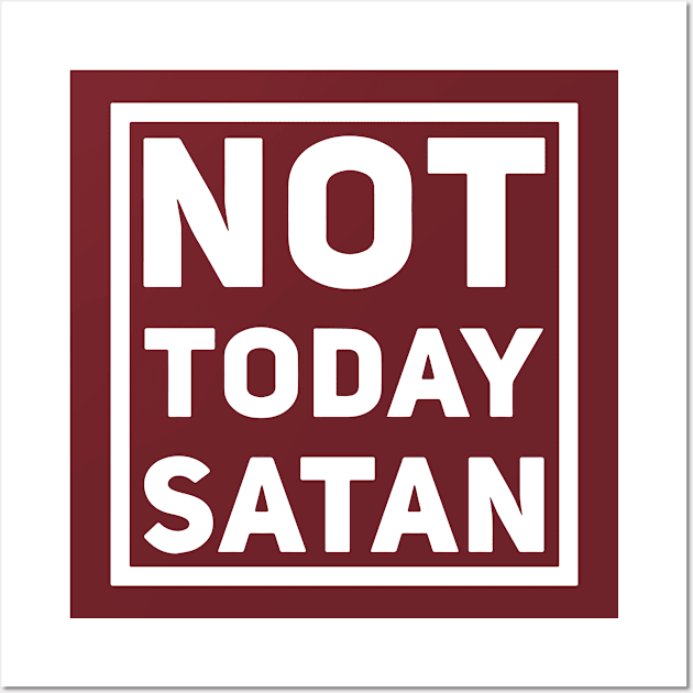 Not today satan shirt Wall Art by denissmartin2020